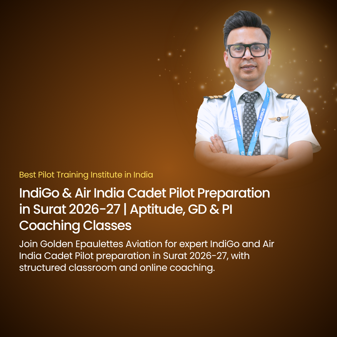 IndiGo & Air India Cadet Pilot Preparation in Surat 2026-27 | Aptitude, GD & PI Coaching Classes